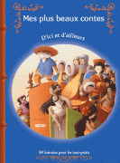 Mes plus beau contes d'ici et d'ailleurs